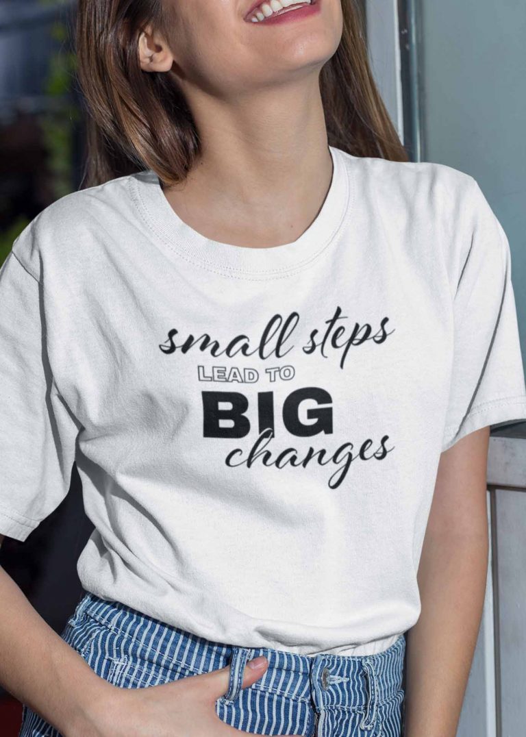 Small Steps Lead to Big Changes - Women's Anxiety Themed Shirt